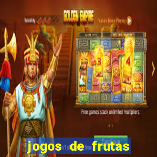 jogos de frutas para ganhar dinheiro